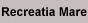 Recreatia mare